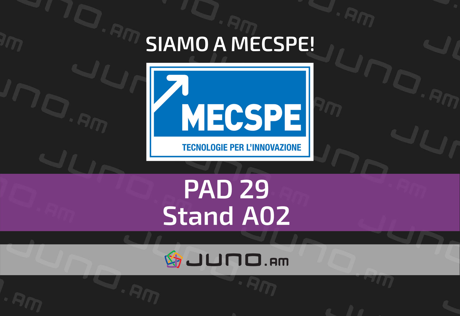 Juno is exhibiting at MECSPE 2022 in Bologna, Italy