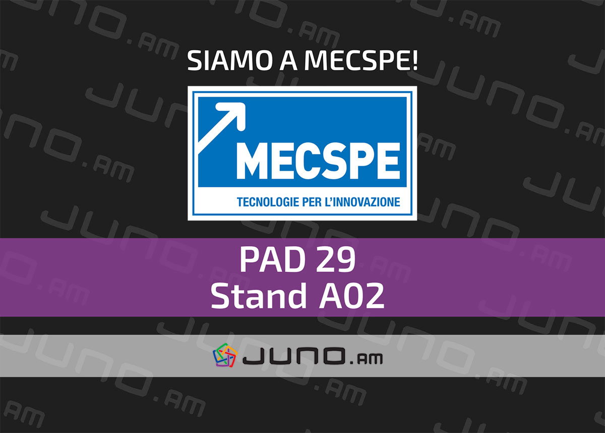 Juno is exhibiting at MECSPE 2022 in Bologna, Italy